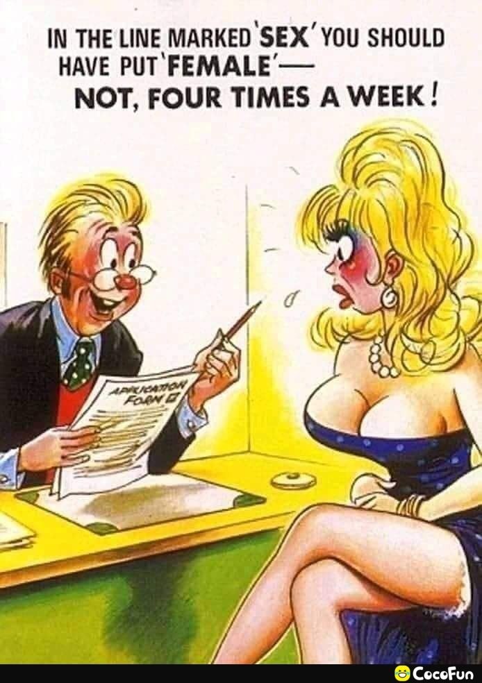 IN THE LINE MARKED SEX YOU SHOULD HAVE PUTFEMALE NOT FOUR TIMES A WEEK