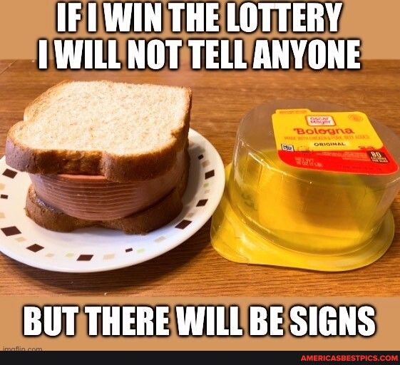 IELWINTHELOTTERY IWILLNOTTELLANYONE BUTTHEREWILLBE SIGNS 2