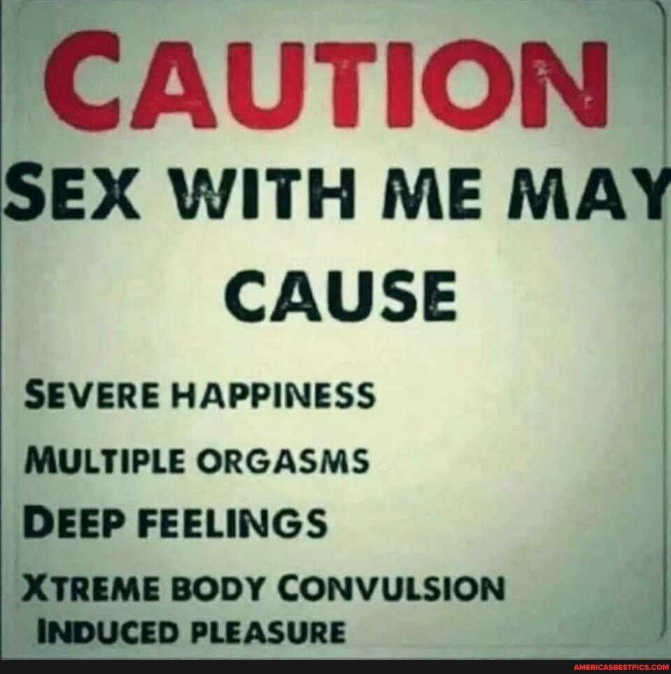 CAUTIONJ SEX WITH ME MA CAUSE SEVERE HAPPINESS MULTIPLE ORGASMS J DEEP FEELINGS XTREME BODY CONVULSION INDUCED PLEASURE e e