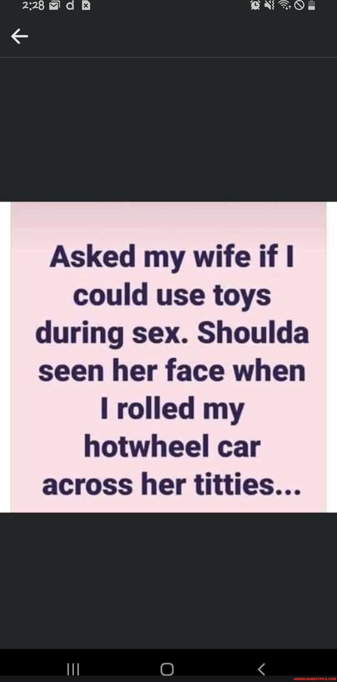 228da B BANOa Asked my wife if could use toys during sex Shoulda seen her face when I rolled my hotwheel car across her titties 1