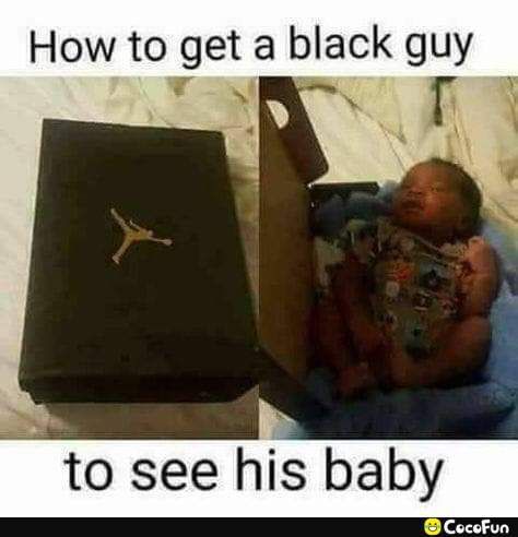 How to get a back guy f N to see his baby