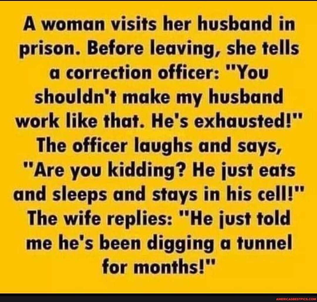 A woman visits her husband in prison Before leaving she tells c You shouldnt make my work like that M b _d s hz