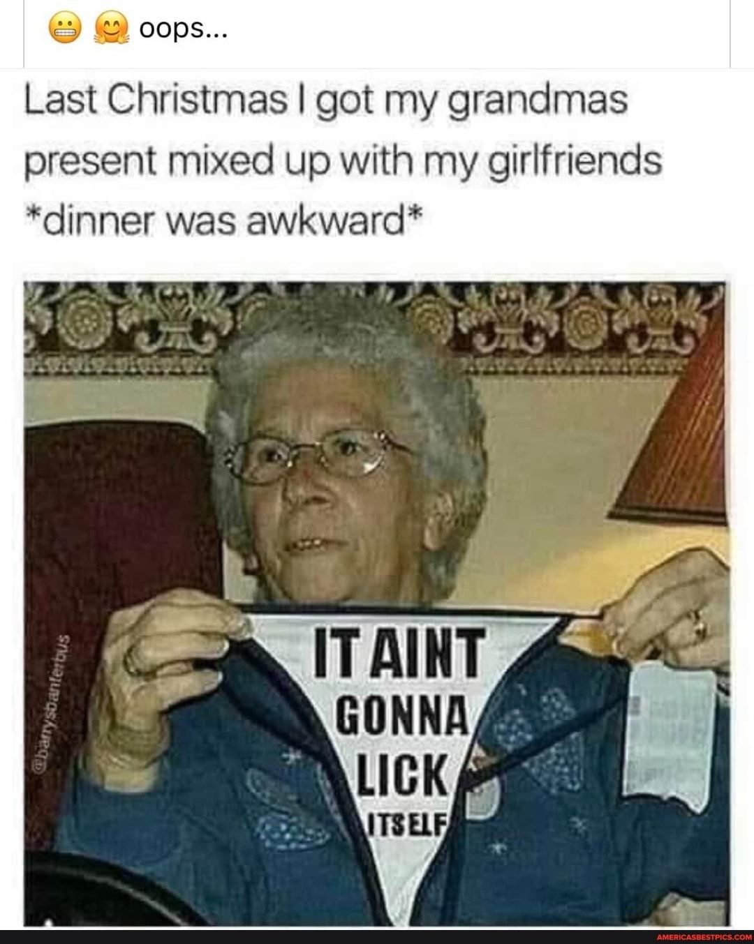 oops Last Christmas got my grandmas present mixed up with my girlfriends dinner was awkward