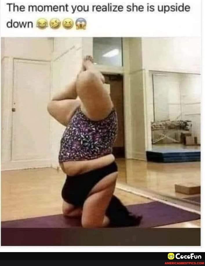 The moment you realize she is upside down 2