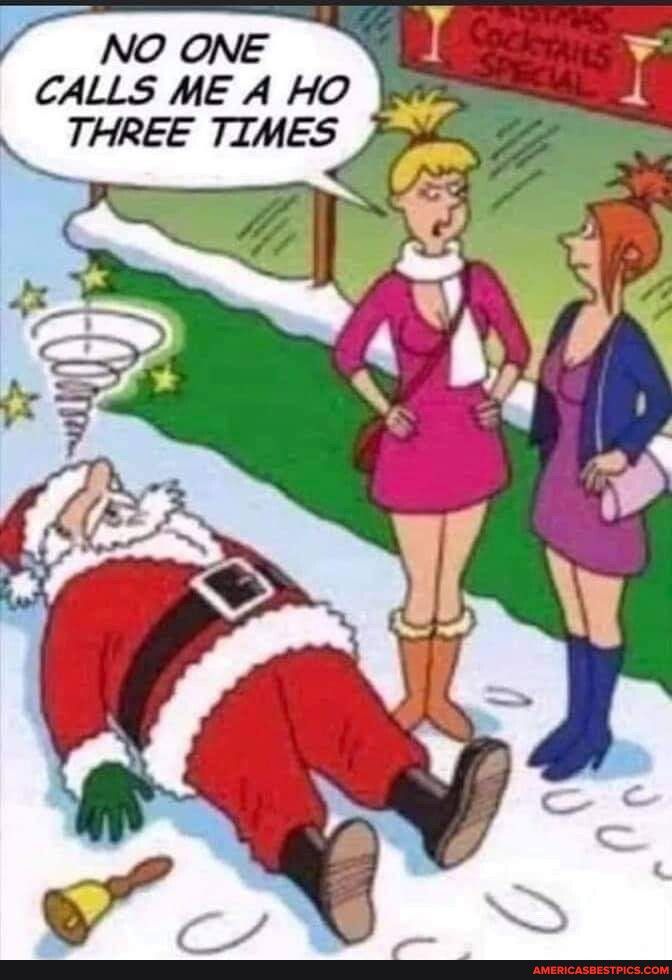 NO ONE CALLS ME A HO THREE TIMES