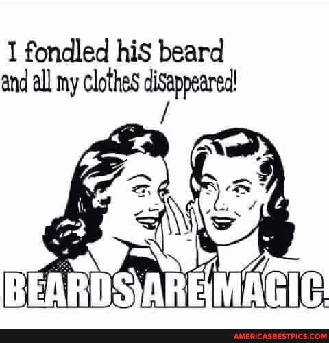 1 fondled his beard and all my clothes disappeared