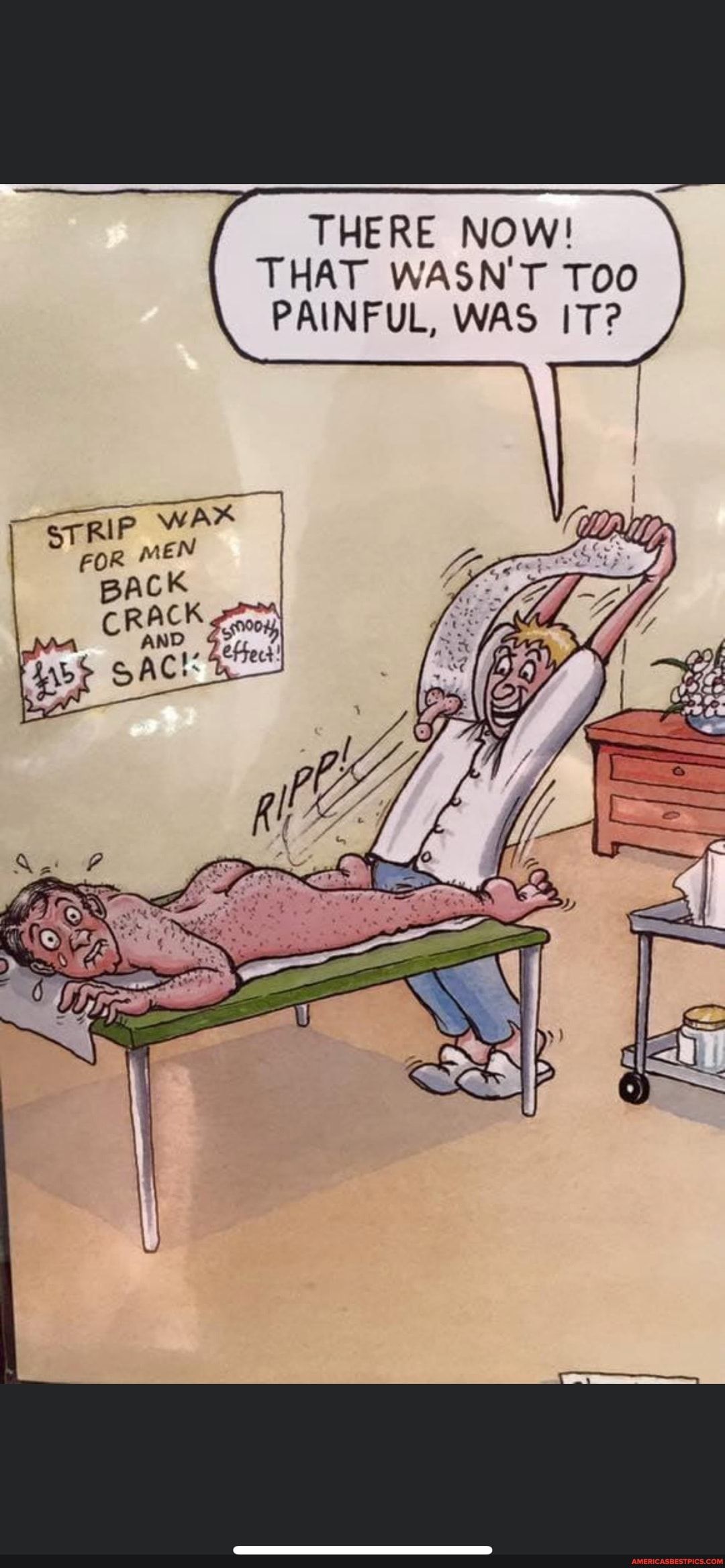 THERE NOW THAT WASNT T0O PAINFUL WAS IT