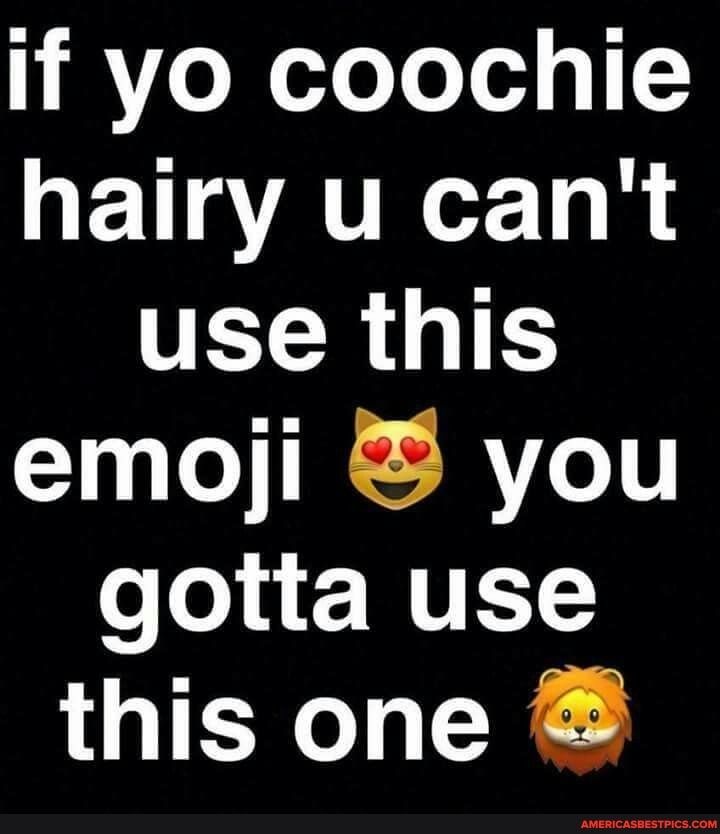 if yo coochie GET AR Tk use this emoji you e o rWIET this one