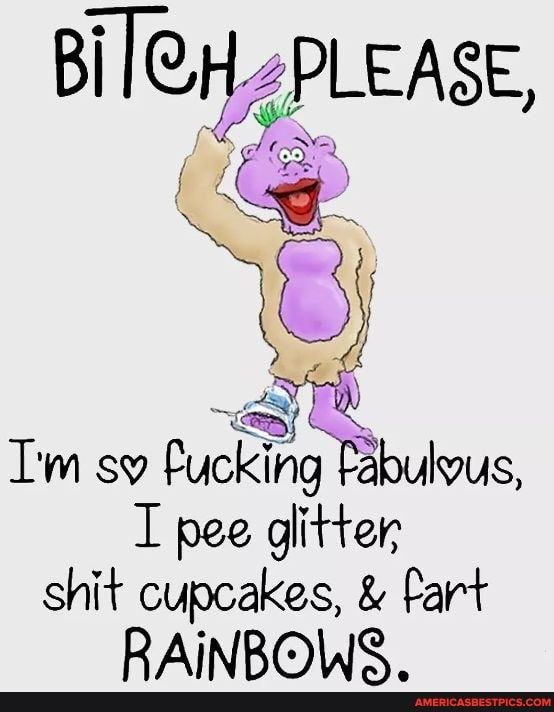 B_PLEASE Imsy Cuclizgabulvus I pee glitter shit cupcakes Fart RAINBOWS