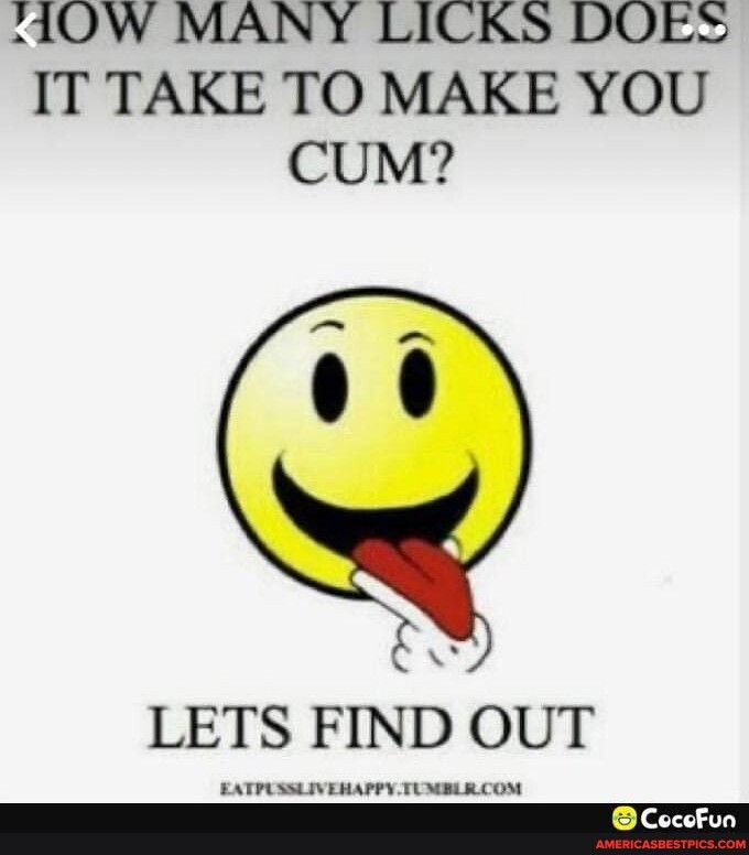 AOW MANY LICKS DOES IT TAKE TO MAKE YOU CUM LETS FIND OUT EATPUSSLIVEAPFY TOMBLILCOM