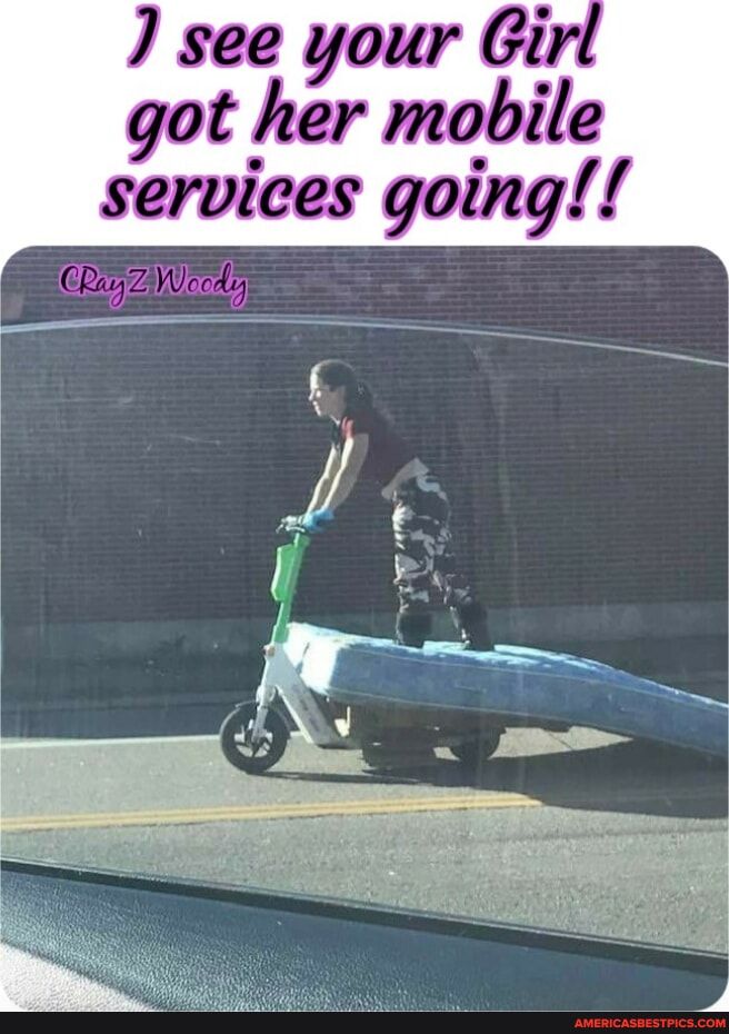 see your Girl got her mobile services going