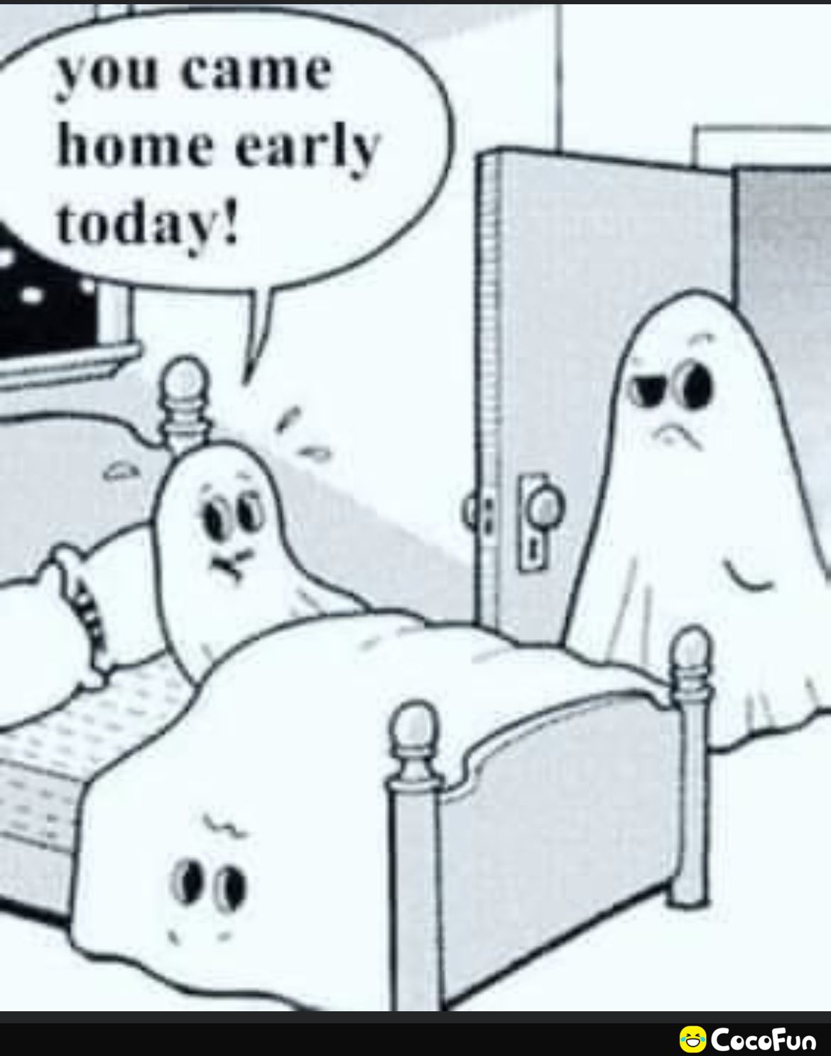 you came home early today