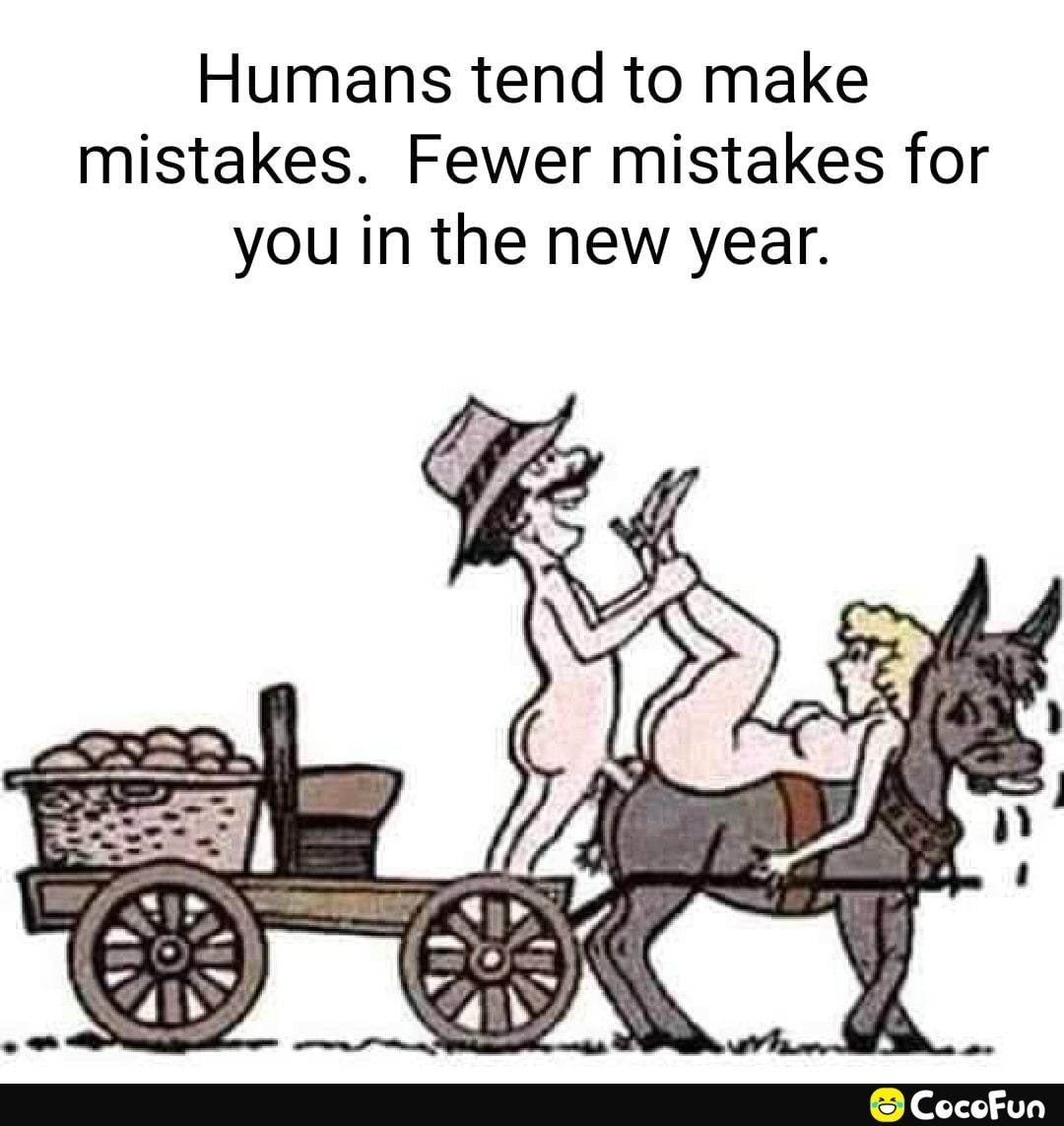 Humans tend to make mistakes Fewer mistakes for you in the new year CocoFun