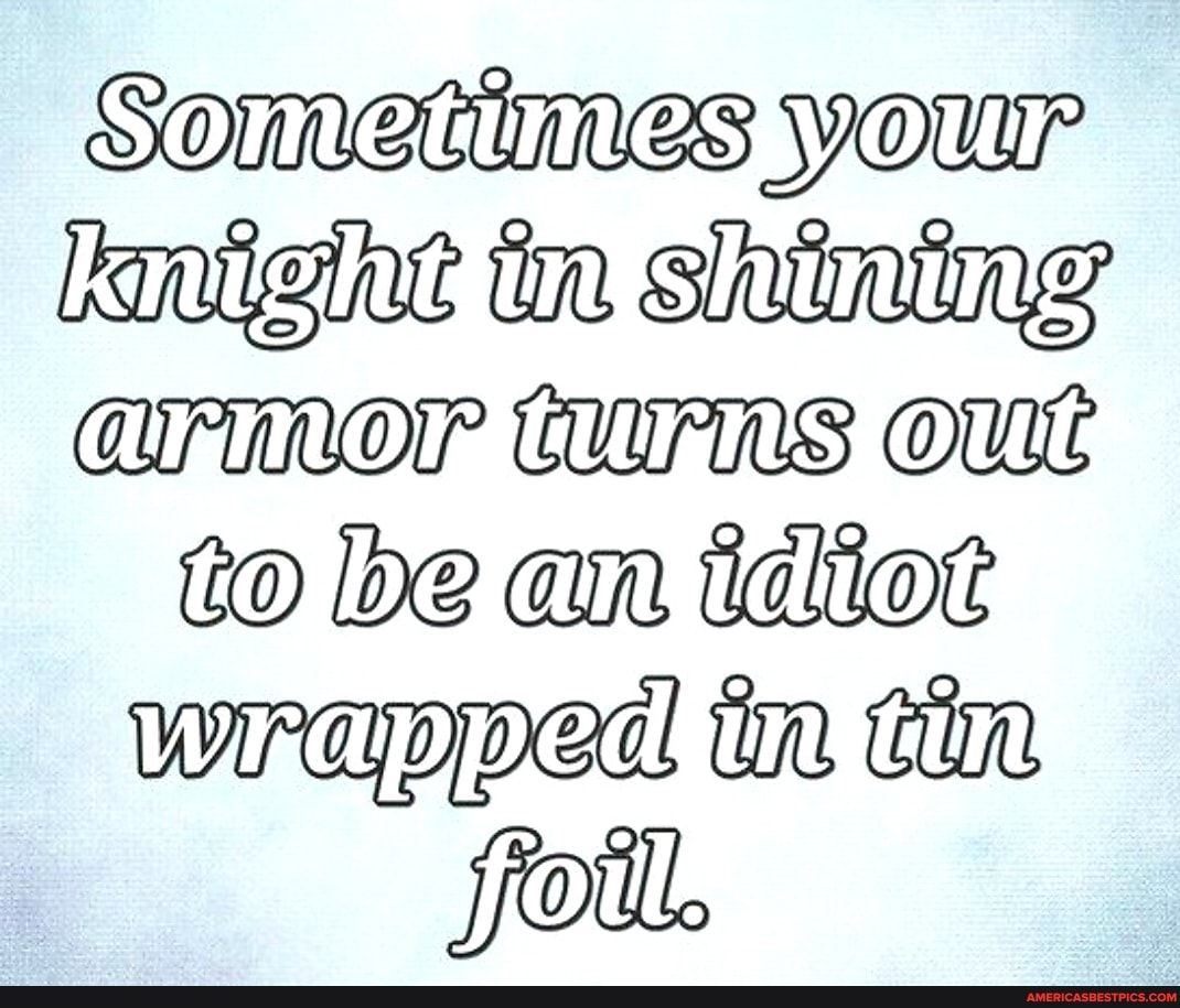 Somnettines your laniigine tn siitining QTR CUrRS QUL to be an ddiot wrapped tn tin Jotl