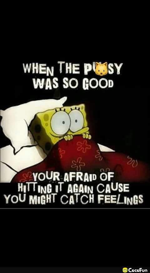WHEN THE PSSY WAS SO GOOD L i 4 k YOUR AFRAM OF HiTTinG 1T AGAIN CAUSE YOU MigHT CATCH FEELINGS CocoFun