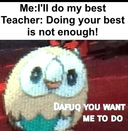 MeIll do my best Teacher Doing your best is not enough