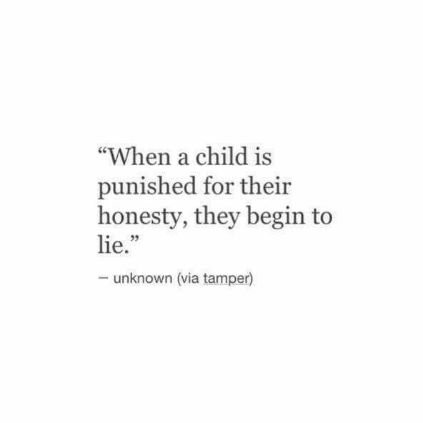 When a child is punished for their honesty they begin to lie unknown via tamper