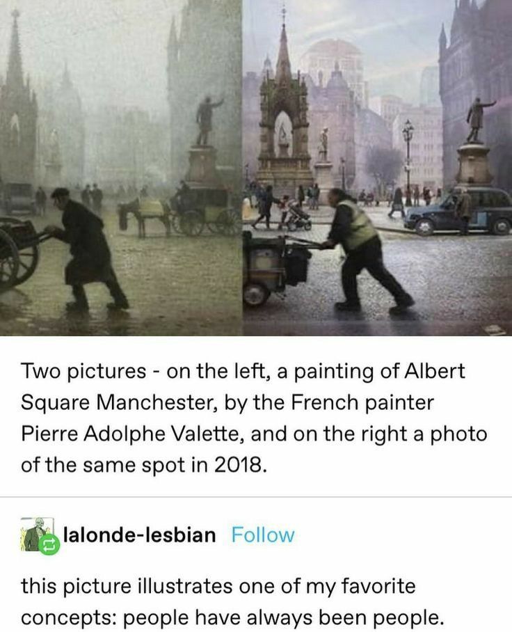 Two pictures on the left a painting of Albert Square Manchester by the French painter Pierre Adolphe Valette and on the right a photo of the same spot in 2018 lalonde lesbian this picture illustrates one of my favorite concepts people have always been people