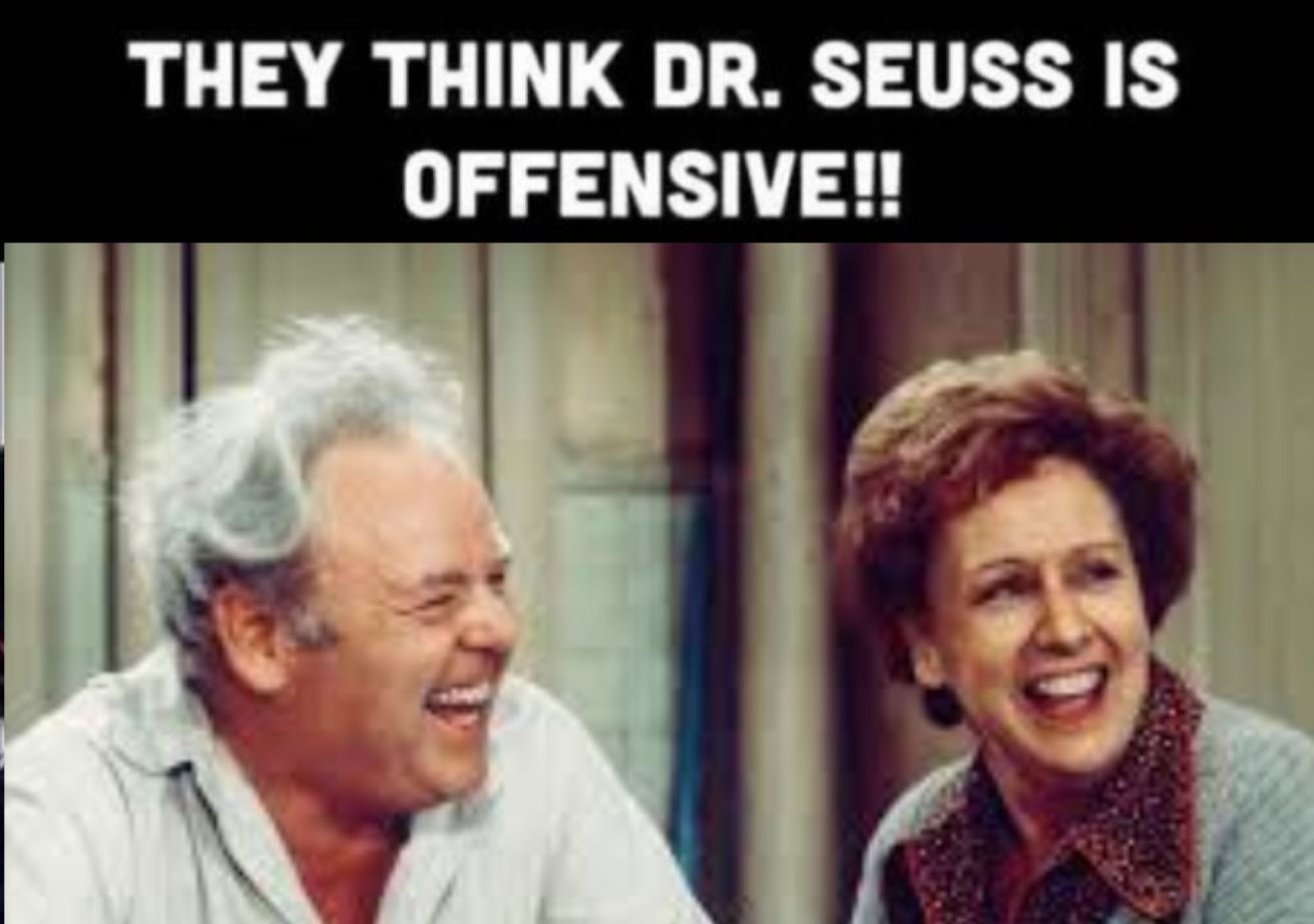 THEY THINK DR SEUSS IS OFFENSIVE