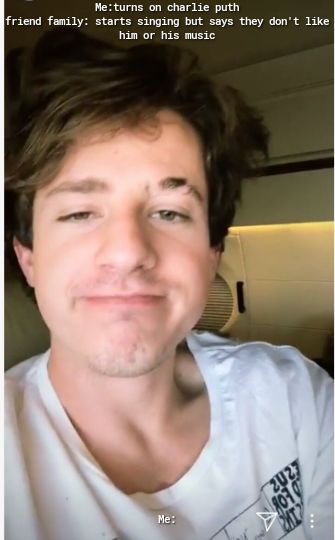 Meturns on charlie puth friend family starts singing but says they dont like him or his music