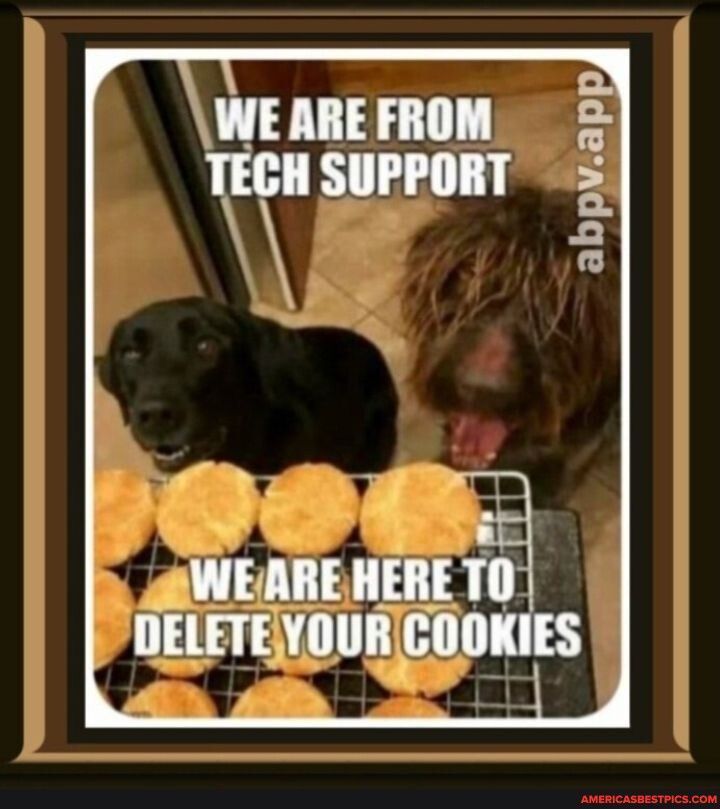 o WERREFROM TECH SUPPORT JWEARE HEHET Ill YOURCOOKIES