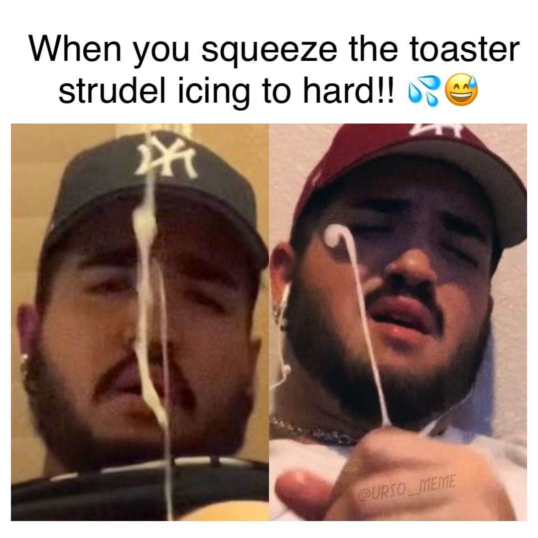 When you squeeze the toaster strudel icing to hard v3