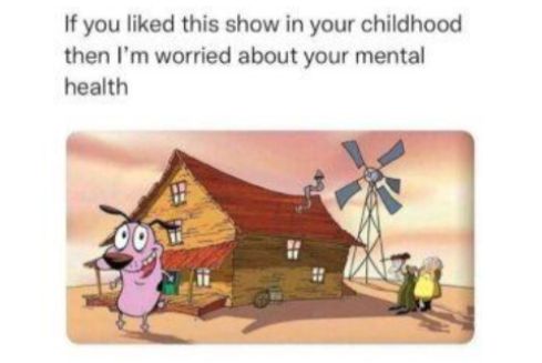 If you liked this show in your childhood then Im worried about your mental health