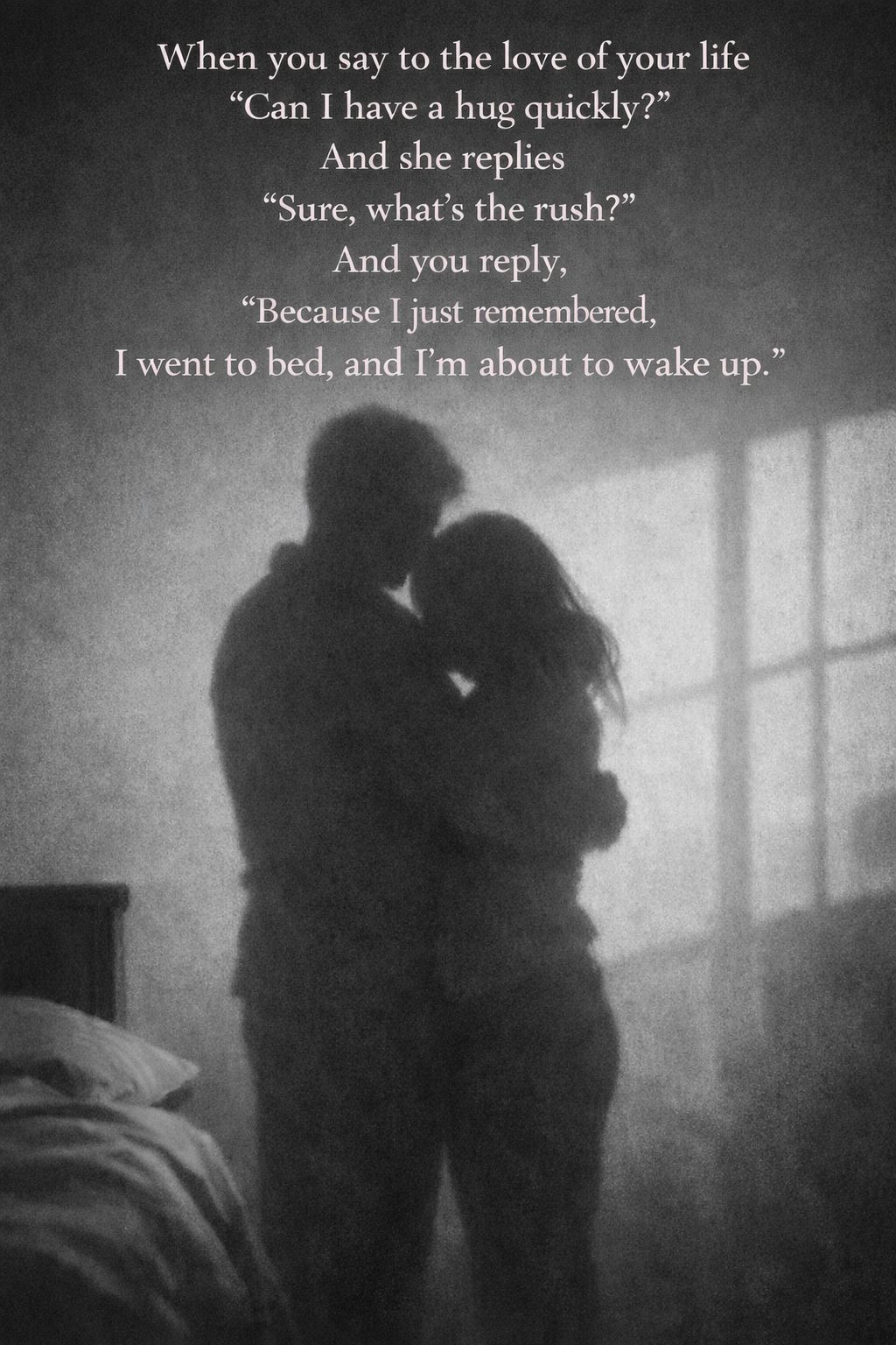 When you say to the love of your life 