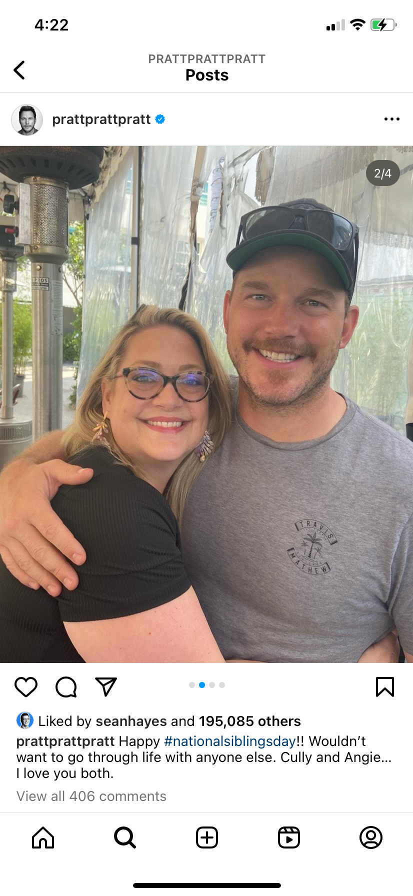 422 ol T PRATTPRATTPRATT Posts prattprattpratt Qv d Al Liked by seanhayes and 195085 others prattprattpratt Happy nationalsiblingsday Wouldnt want to go through life with anyone else Cully and Angie love you both View all 406 comments an Q o