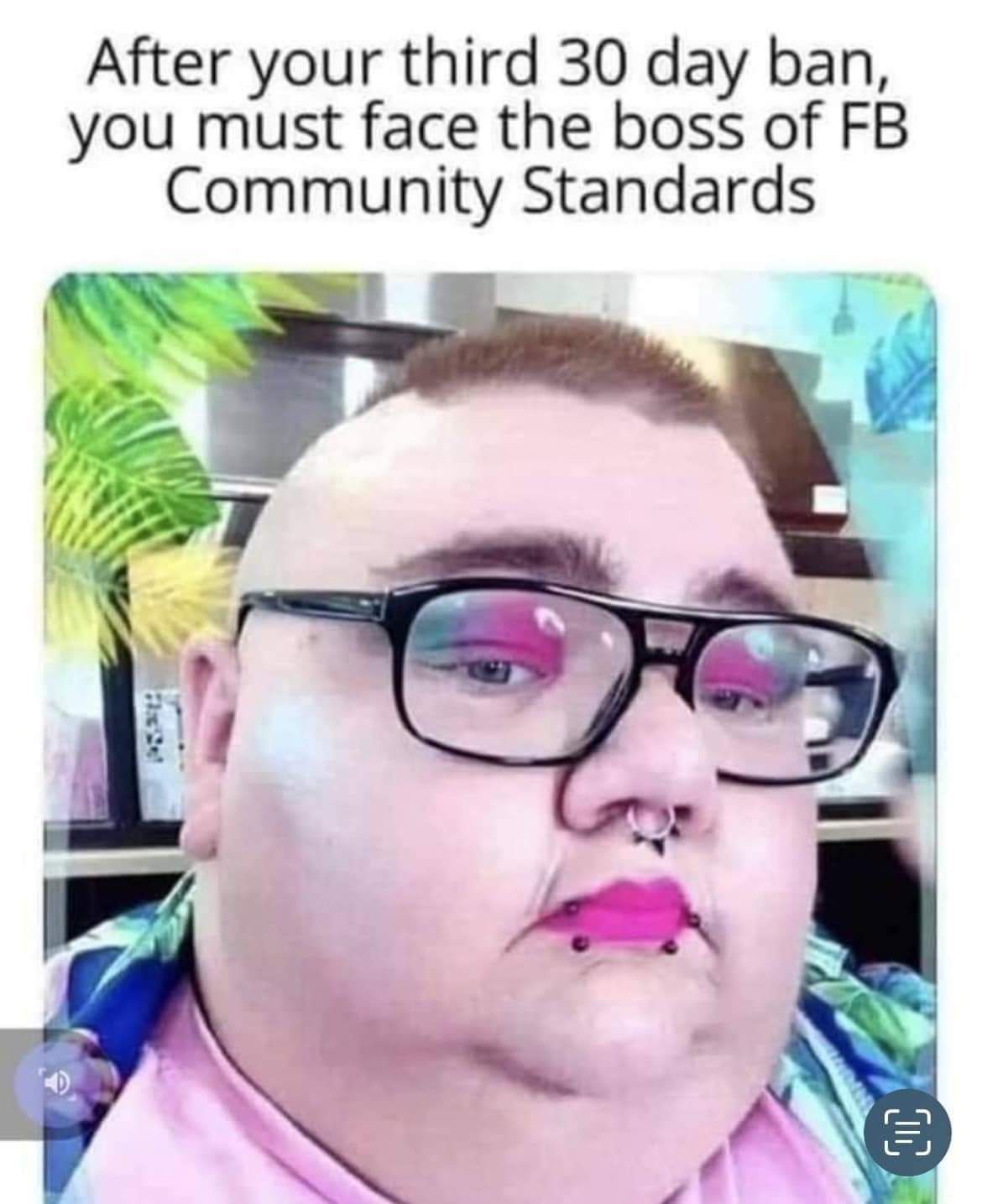 After your third 30 day ban you must face the boss of FB Community Standards