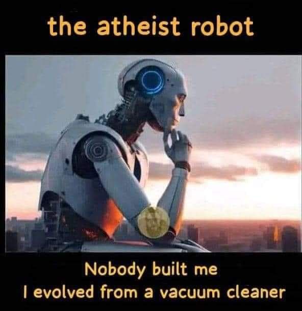 the atheist robot NLCLT T VAT L evolved from a vacuum cleaner