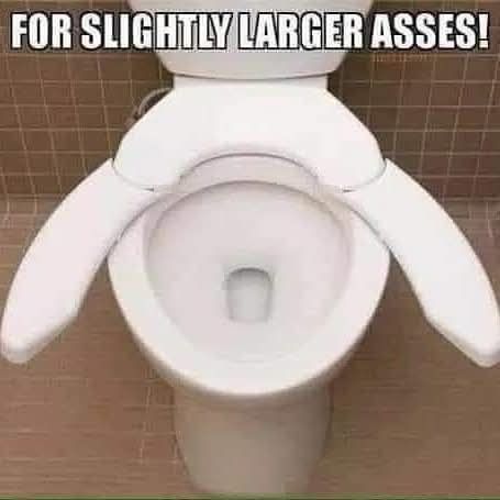 FOR SLIGHTLY LARGER ASSES!