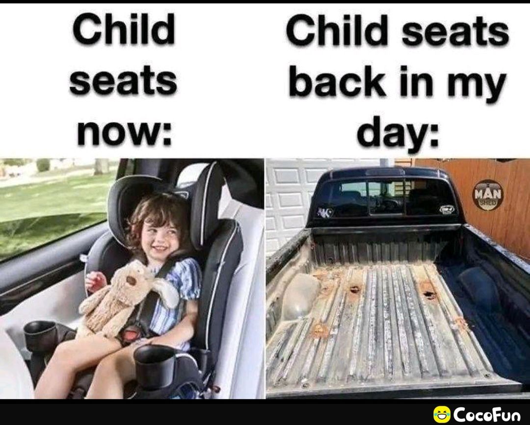 Child Child seats seats back in my now day