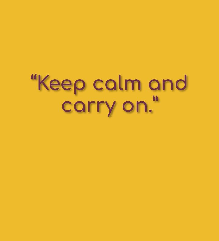 Keep calm nd carry on