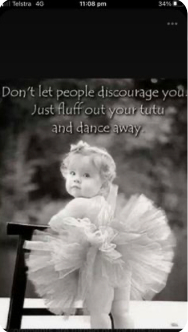 1108 pm 4 Dont let people discourage yoll Justfluffout Youtgtutum anddanceBW