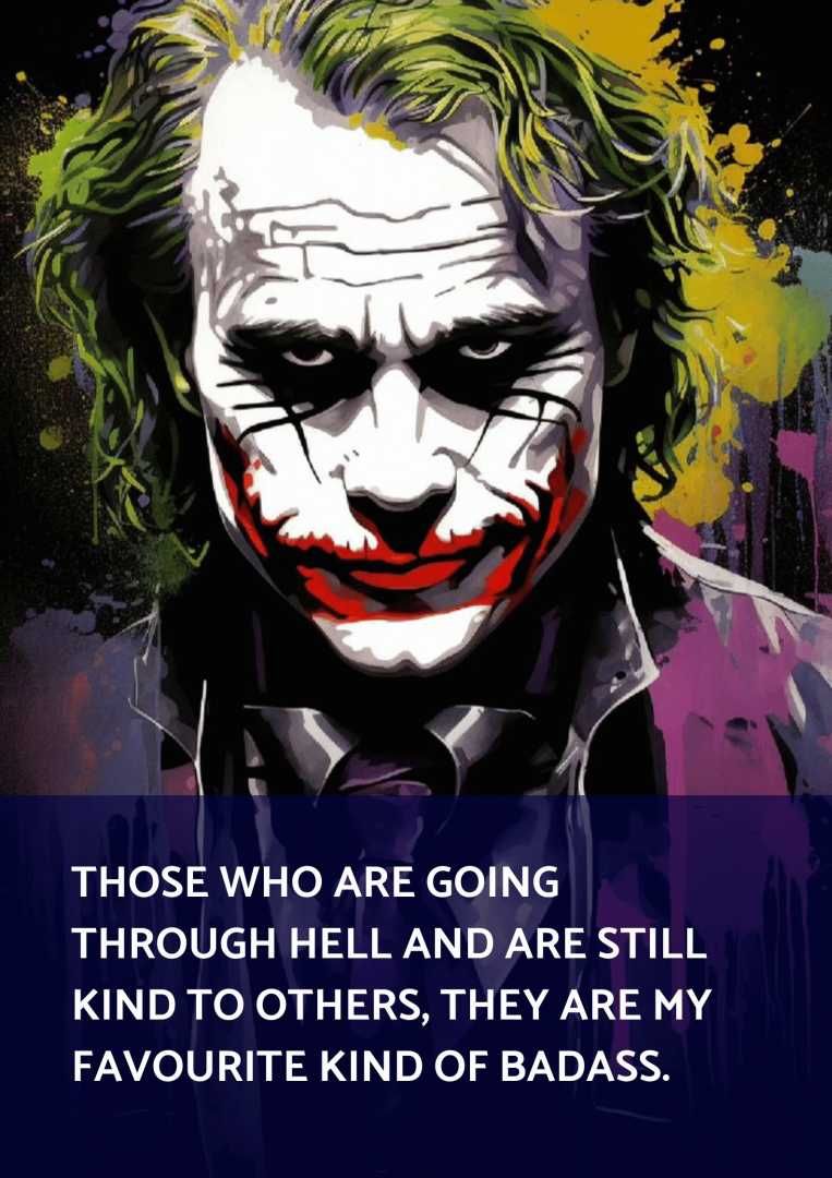 THOSE WHO ARE GOING THROUGH HELL AND ARE STILL KIND TO OTHERS THEY ARE MY FAVOURITE KIND OF BADASS