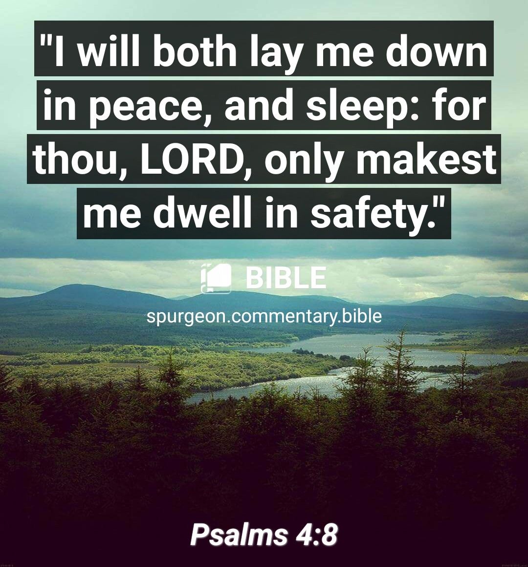 l will both lay me down in peace and sleep for thou LORD only makest me dwell in safety R spurgeoncommentarybible s Psalms 48