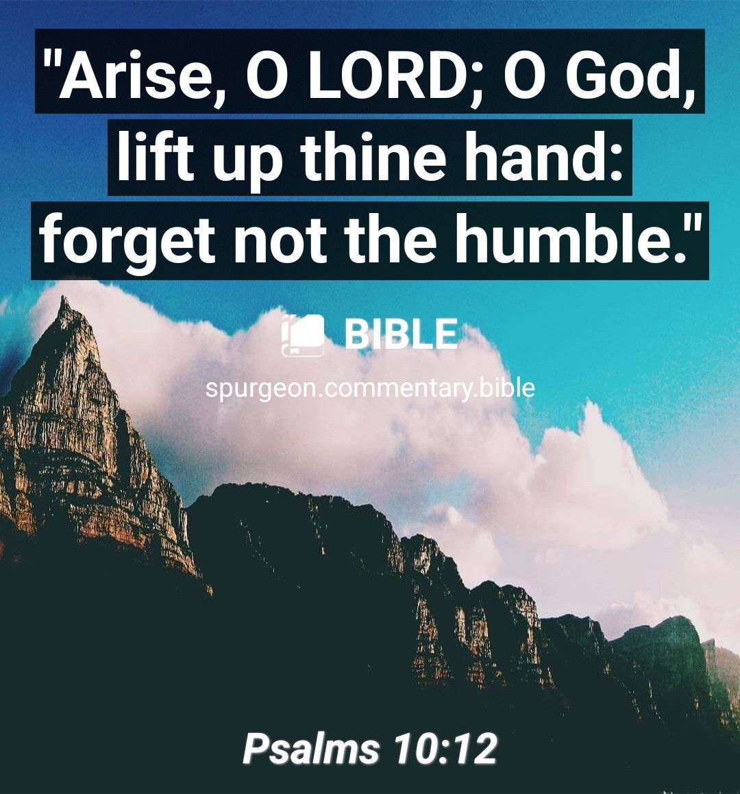 Arise O LORD O God lift up thine hand forget not the humble Psalms 1012