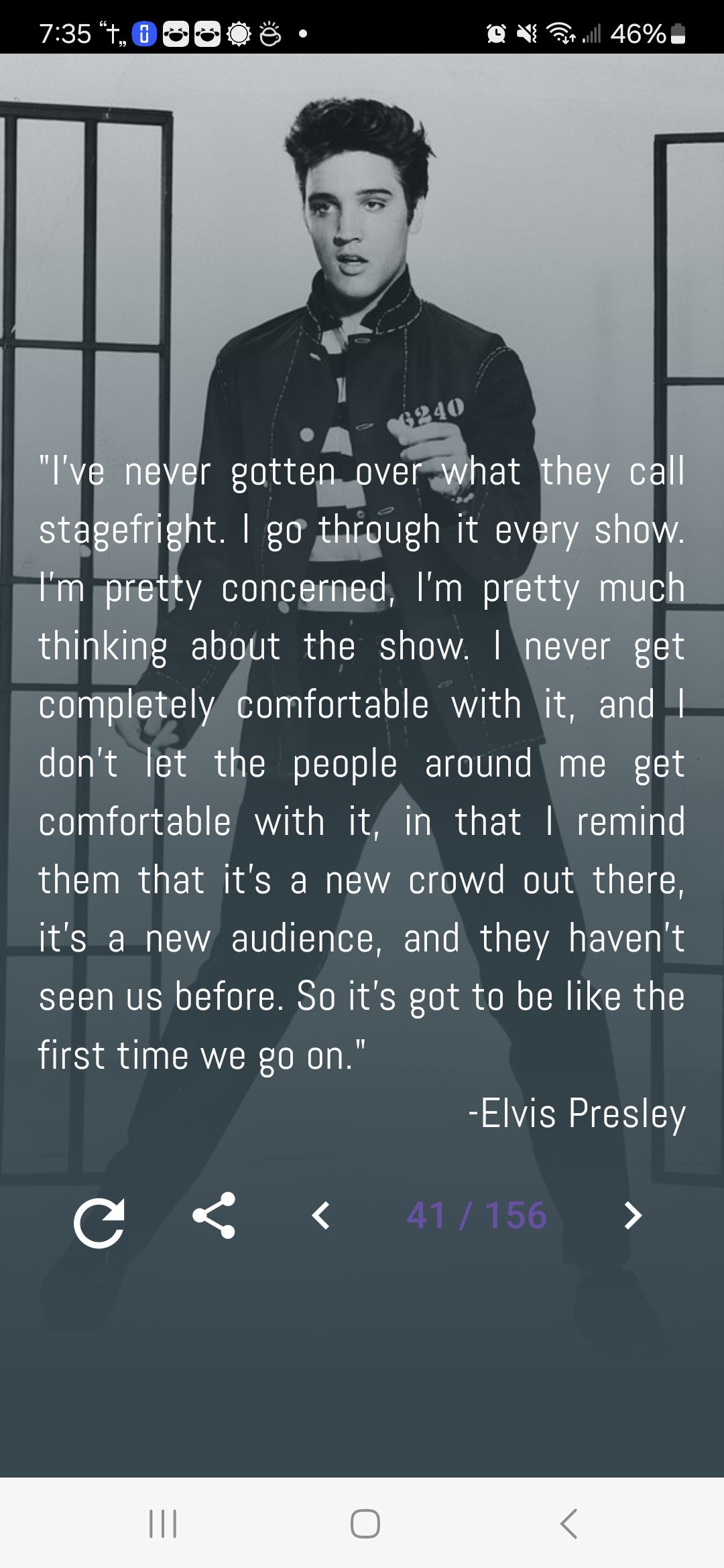 7351 08888 Im ey concesned Im pretty mu thlnklhg about the show never get completely comfortable with it and dont let the people around me get comfortable with it in that remind them that its a new crowd out there its a new audience and they havent seen us before So its got to be like the LIS R EREE LR Elvis Presley