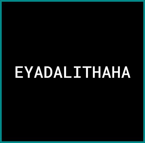 EYADALITHAHA