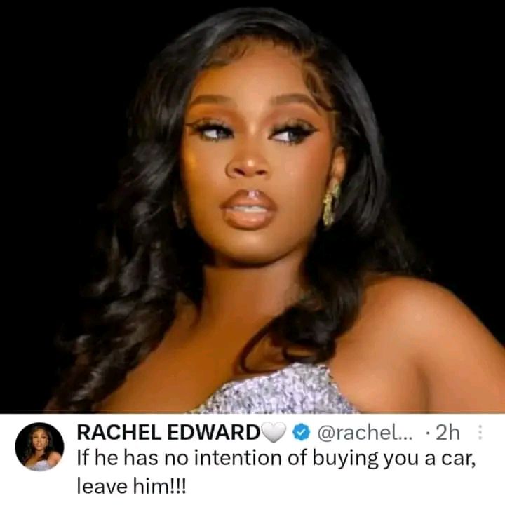 RACHEL EDWARD rachel 2h If he has no intention of buying you a car leave him