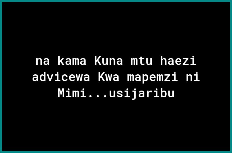 LENCLERLUER TG ELYA advicewa Kwa mapemzi ni Mimiusijaribu