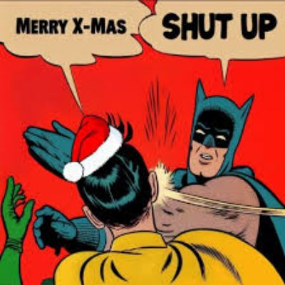 Merry X-Mas SHUT UP