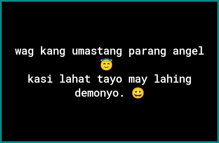 LELRENT T E T T B EY T T T TN kasi lahat tayo may lahing demonyo