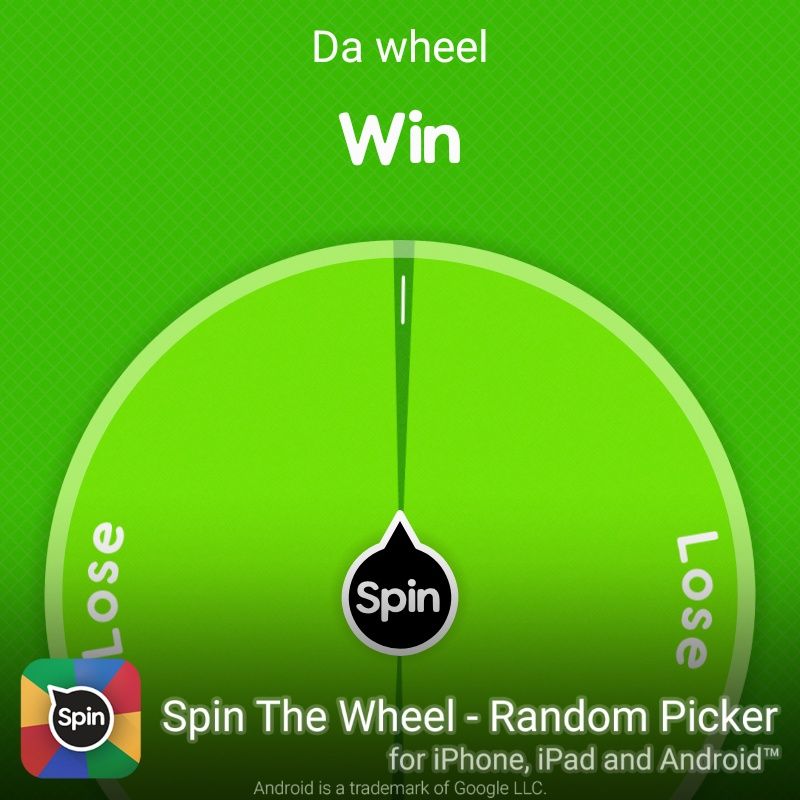 Da wheel Win Lose Spin Spin The Wheel - Random Picker for iPhone, iPad and Android™ Android is a trademark of Google LLC.
