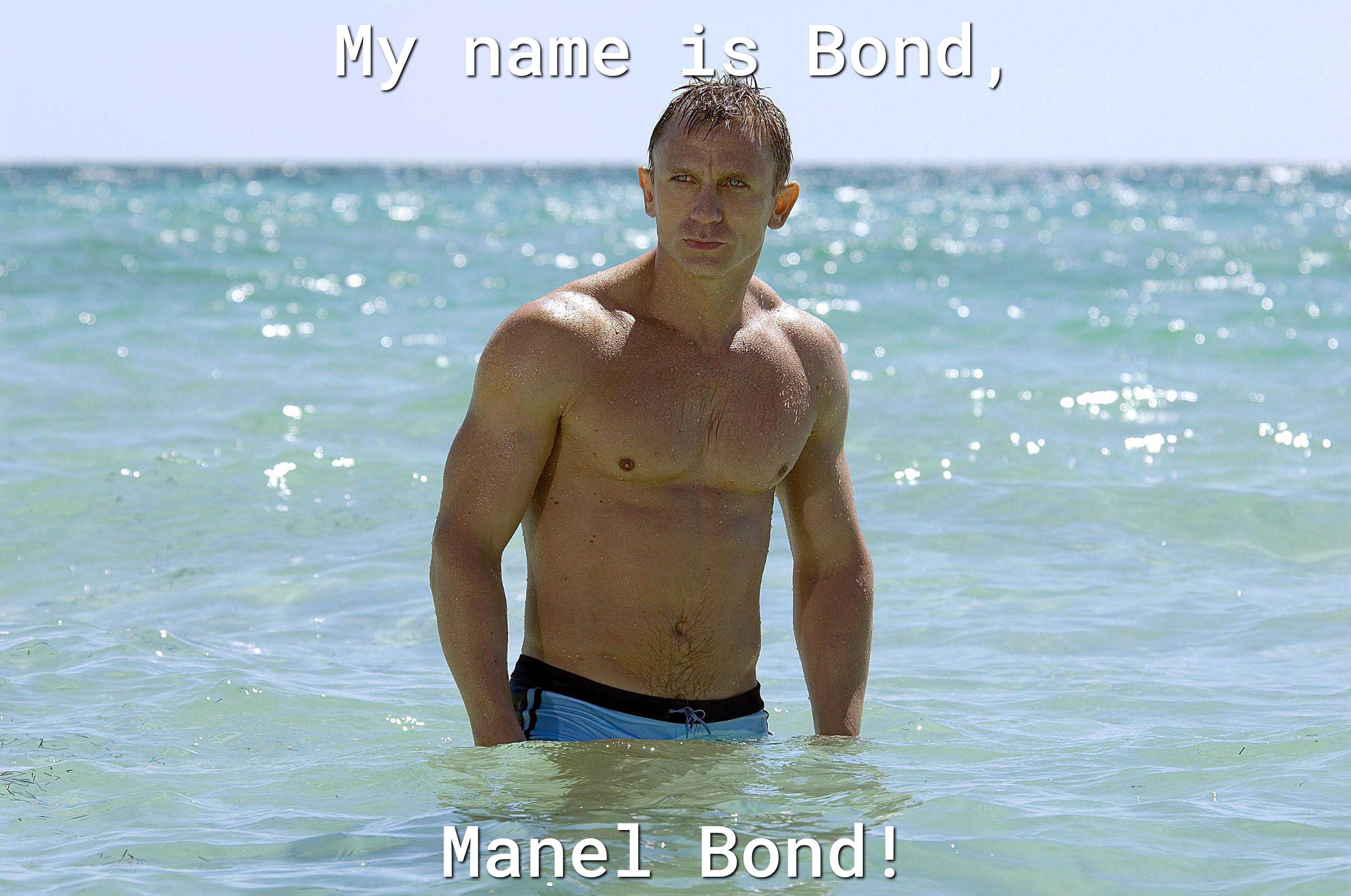 My name is Bond, Manel Bond!