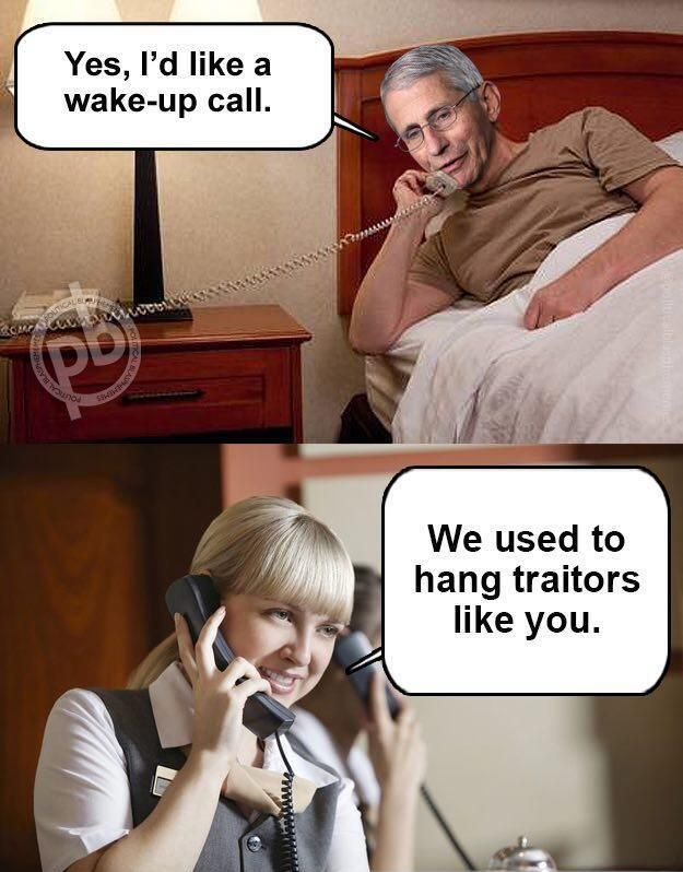 Yes, I'd like a wake-up call. We used to hang traitors like you.