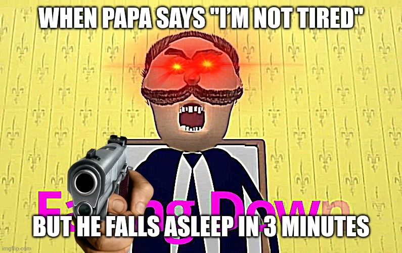 WHEN PAPA SAYS 