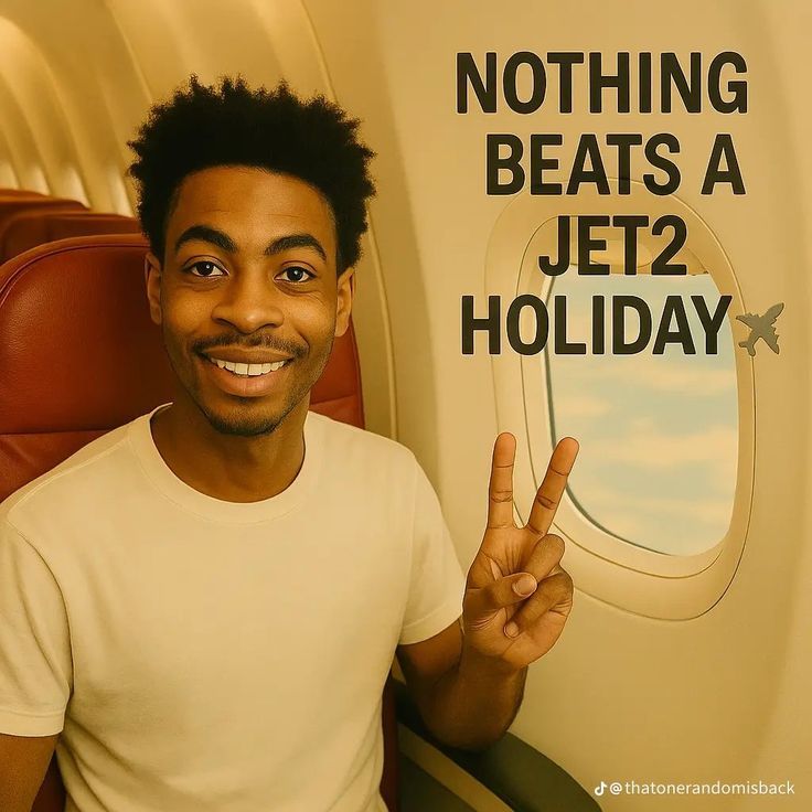 NOTHING BEATS A JET2 HOLIDAY