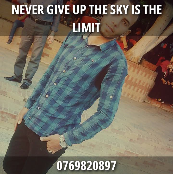 NEVER GIVE UP THE SKY IS THE LIMIT 0769820897